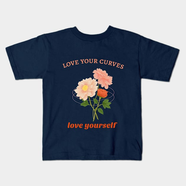 love your curves, love yourself Kids T-Shirt by Zipora